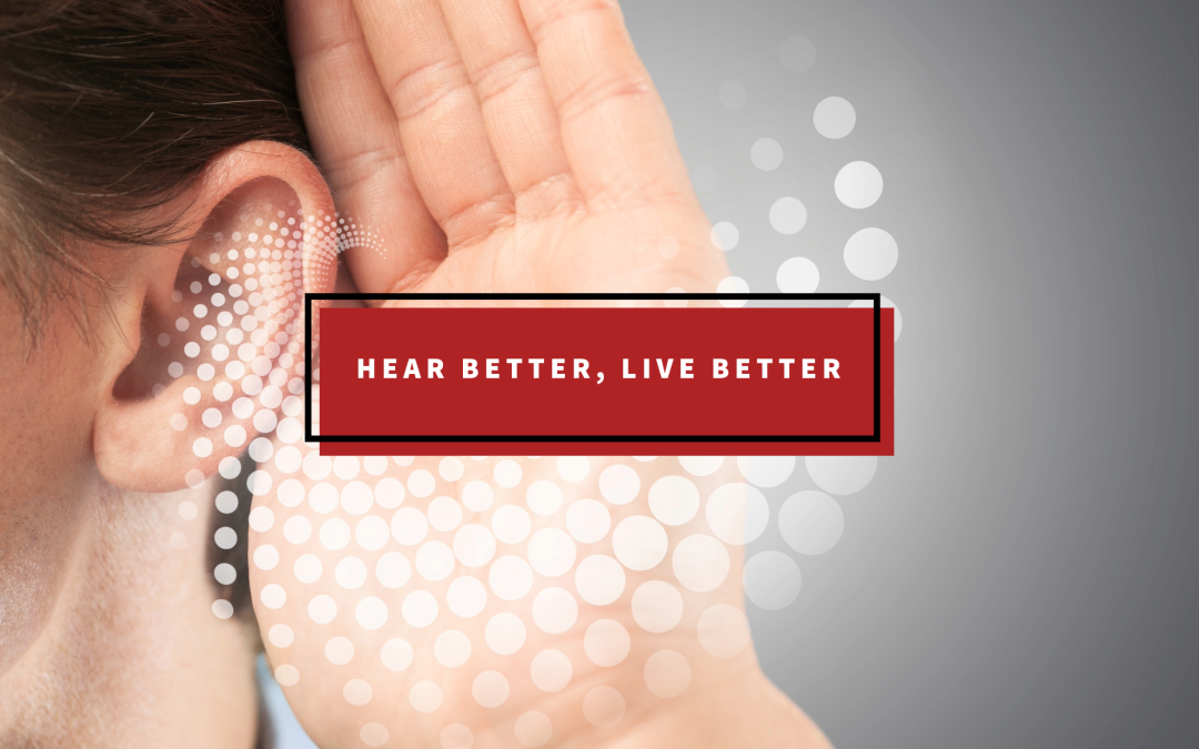 Hear Better, Live Better