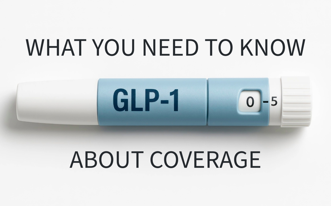 What You Need to Know About GLP-1 Coverage